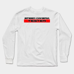 Speed camera tester, speed camera Long Sleeve T-Shirt